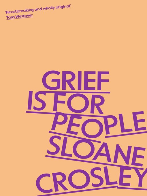 Title details for Grief Is for People by Sloane Crosley - Available